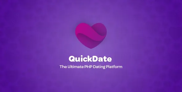 QuickDate - The Ultimate PHP Dating Platform